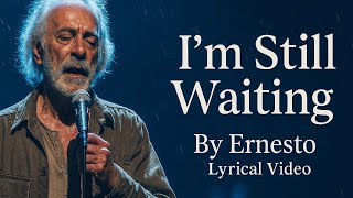 Download lagu I’m Still Waiting by Ernesto mp3 Download lagu I’m Still Waiting by Ernesto mp3
