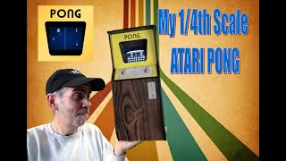 My 1/4th Scale Build of an Atari PONG