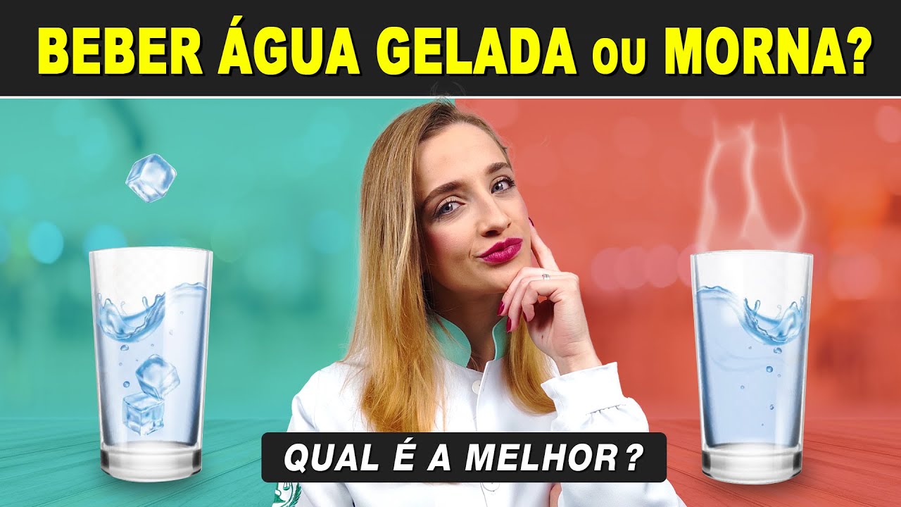 Beber Água Gelada ou Morna? Água Gelada Emagrece? Faz Mal? Saiba Qual é a Melhor!