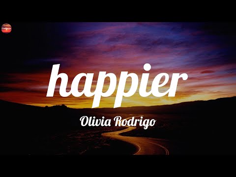 Olivia Rodrigo - happier (Lyrics), Car's Outside, Blank Space, James Arthur...