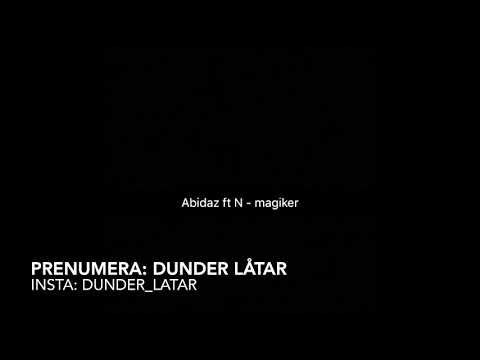 Abidaz Ft N - magiker ( osläppt )