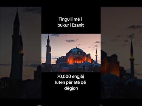Tingulli më i bukur i Ezanit 70,000 Engjëj luten për atë që dëgjon.