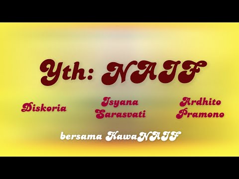 Diskoria, Isyana Sarasvati, Ardhito Pramono (feat. KawaNAIF) — Yth: NAIF (Lyrics Video)