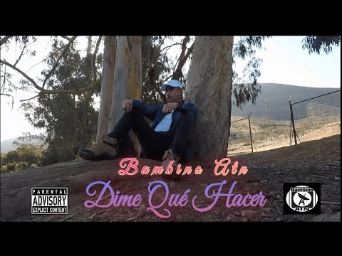 Bambino Atn - Dime Que Hacer (Video Oficial)
