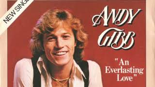 An Everlasting Love Lyrics - Andy Gibb