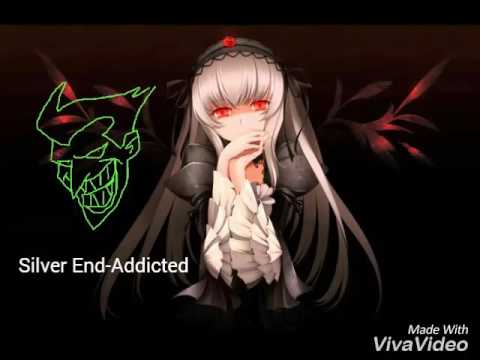 [Nightcore] Silver End-Addicted