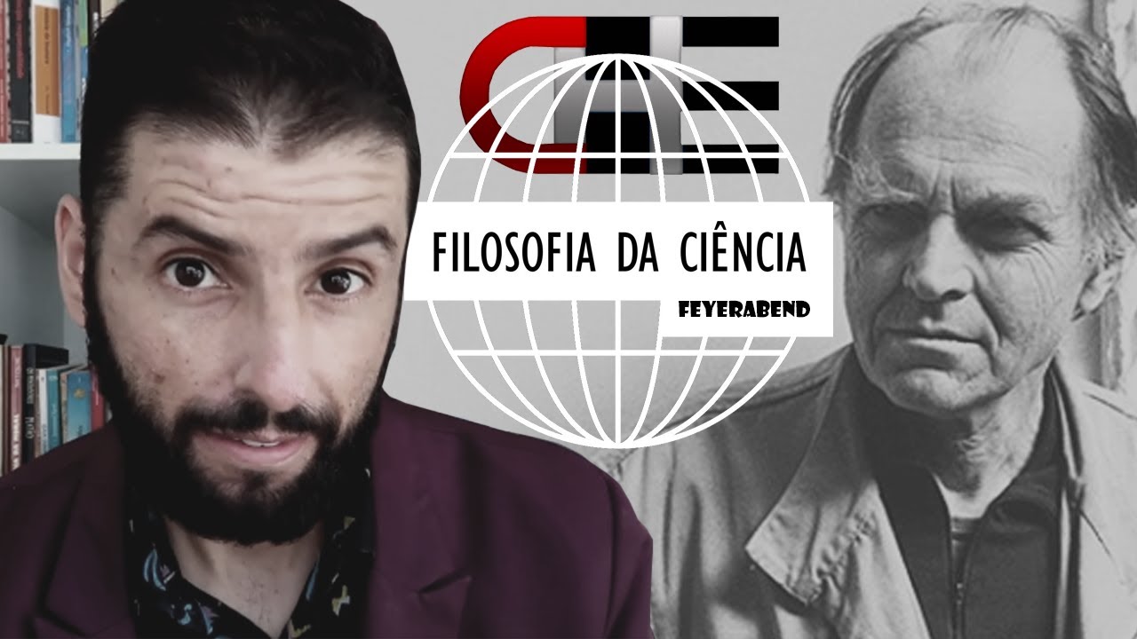 FEYERABEND /FILOSOFIA DA CIÊNCIA / ANARQUISMO METODOLÓGICO / PROFESSOR RODRIGO PENSADOR