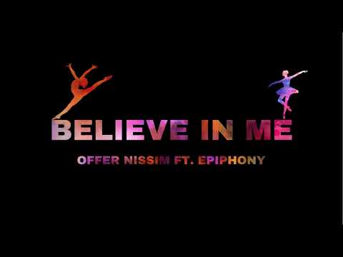 Offer Nissim Feat. Epiphony - Believe In Me (Original Mix) |FULL HQ|