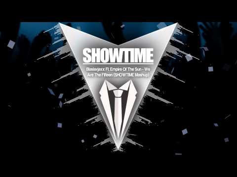 Blasterjaxx - We Are The Fifteen (SHOWTIME Mashup)