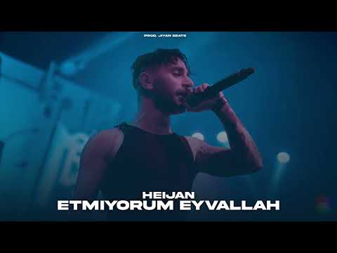Heijan - Etmiyorum Eyvallah (Prod.Jiyan Beats)