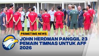 Download lagu Persiapan AFF 2026, John Herdman Panggil 23 Pemain Timnas - [Primetime News] mp3