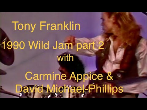 Tony Franklin • 1990 Wild Jam part 2 • With Carmine Appice & David Michael-Phillips