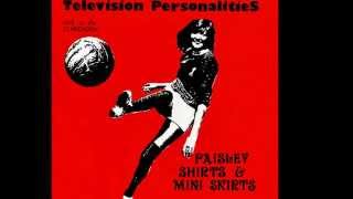Television Personalities  God's Got A Grudge On Me