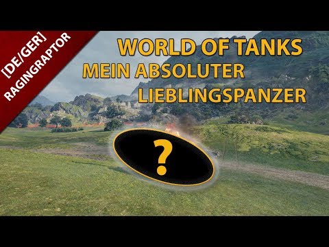World of Tanks: Mein ABSOLUTER Lieblingspanzer