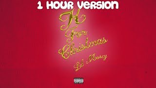 Lil Mosey - K for Christmas (1 Hour Version)
