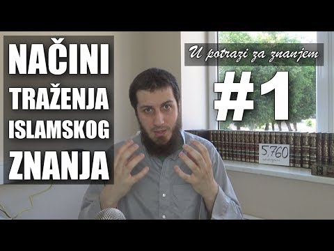 U potrazi za znanjem | Načini traženja islamskog znanja #1
