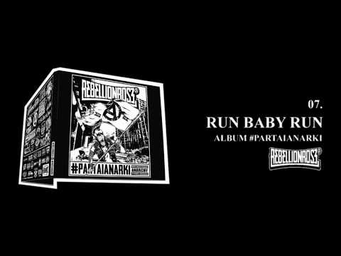 Rebellion Rose - Run Baby Run (Official) Video Lirik