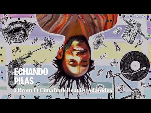 Echando Pilas ft Cimafunk