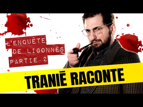 L'enquête Xavier Dupont de Ligonnès- Partie 2 ✩ Tranié Raconte