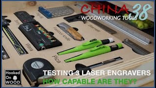 Woodworkers review of 3 laser engravers! China Tools Ep.38