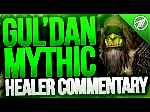 Gul'dan Mythic Healer Commentary / Guide