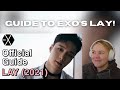 GUIDE TO EXO'S LAY - REACTION!