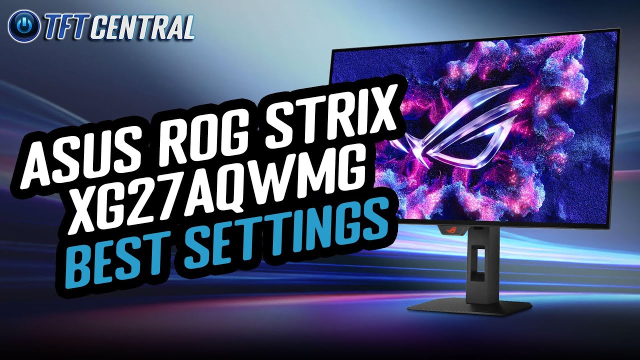 Best Settings Guide for the Asus ROG Strix XG27AQWMG