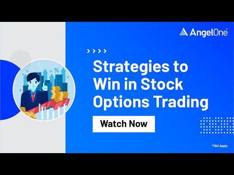 Strategies to Win in Stock Options Trading by Mr. Amar Singh | Angel One