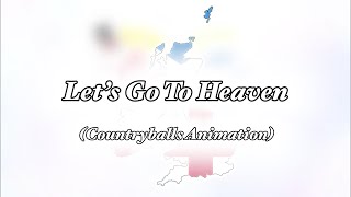 Let’s go to heaven (Countryballs Animation)