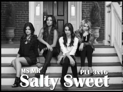 Ms Mr - Salty Sweet - PLL 3x16 (FULL SONG)