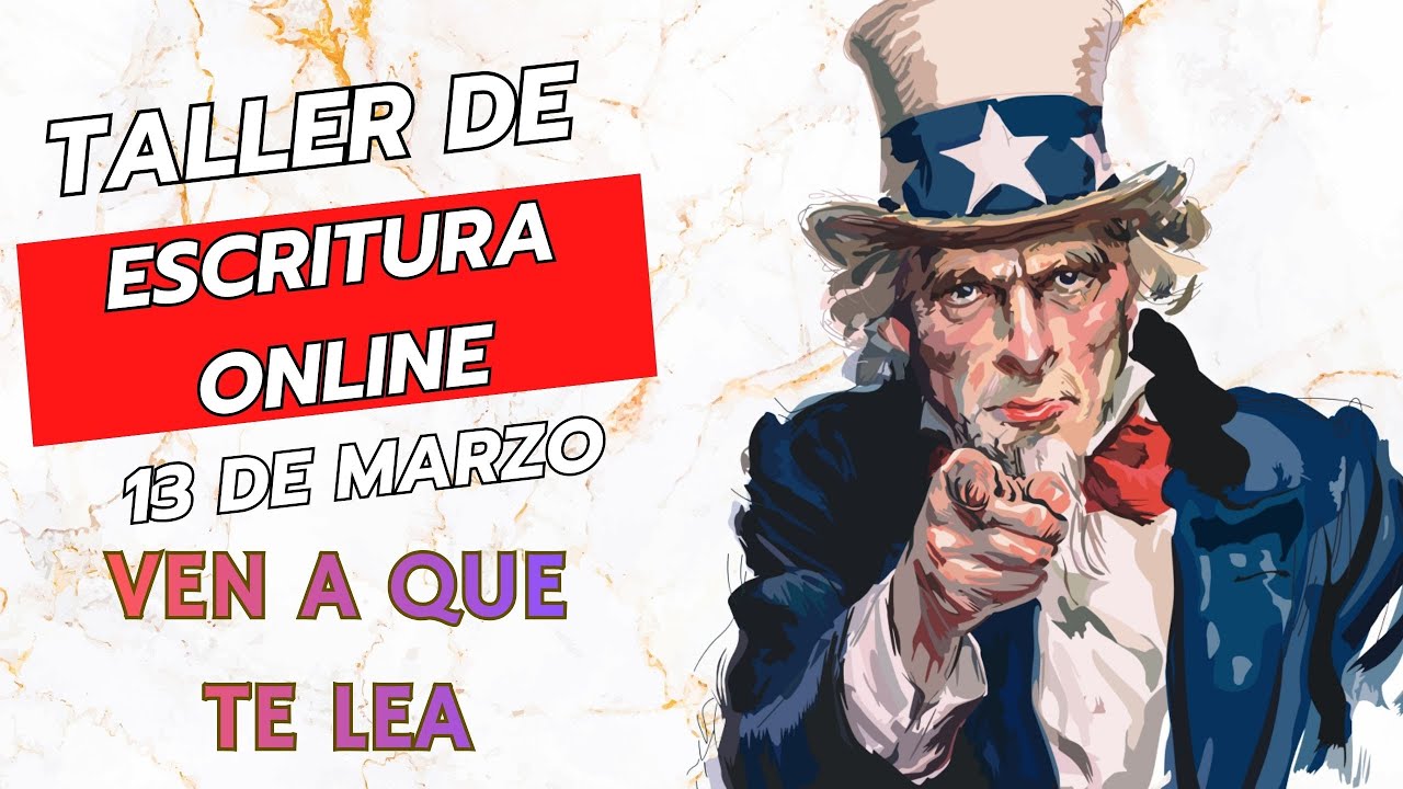 TALLER DE ESCRITURA ONLINE: ¡VEN A QUE TE LEAMOS! | (13 de Marzo)