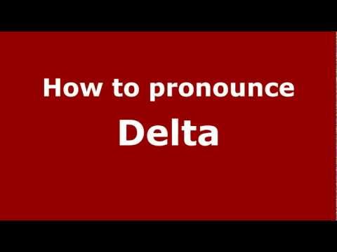 How to Pronounce Delta - PronounceNames.com