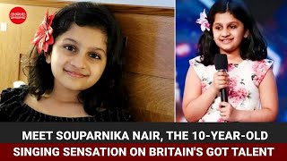 Meet Souparnika Nair, the 10-year-old singing sensation who rocked on Britain&#39;s Got Talent