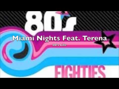 Miami Nights Feat.Terena -80's Life