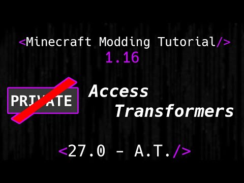 Minecraft Modding Tutorial 1.16 | 27.0 - Access Transformers