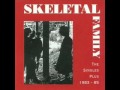 Skeletal Family - Just A Minute