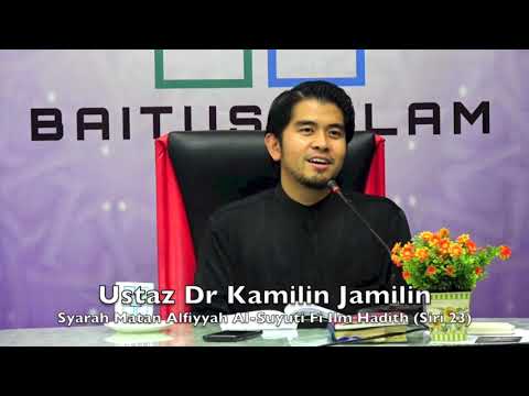 20190130 Ustaz Dr Kamilin Jamilin : Syarah Matan Alfiyyah Al-Suyuti Fi Ilm Hadith (Siri 23)