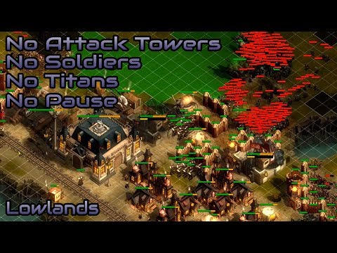 TAB - 800% Lowlands - No Attack Towers, No Soldiers, No Titans, No pause