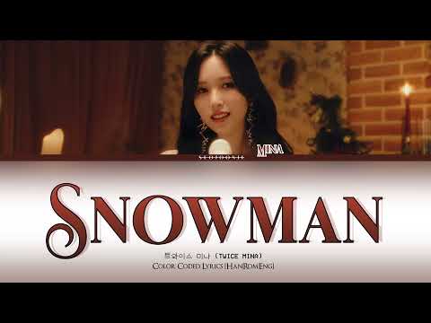 TWICE MINA 'Snowman' Melody Project Lyrics (트와이스 미나 Snowman 멜프로 가사)