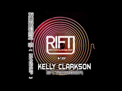 Dirty South & Michael Brun vs Kelly Clarkson - Rift Stronger ( Roberth S Mashup )