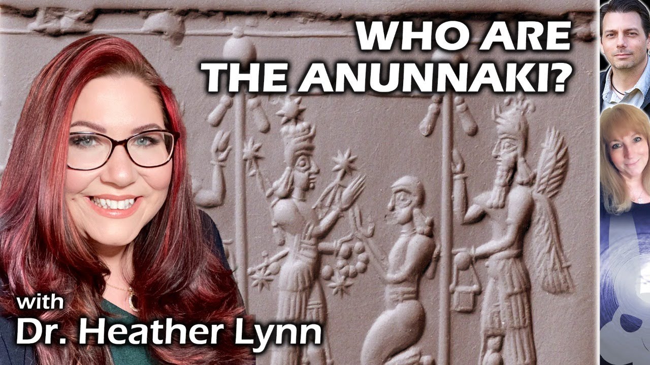 Who Are the Anunnaki? with Dr. Heather Lynn