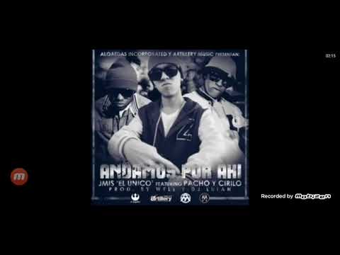 Andamos Por Ahi Pacho Y Cirilo ft Jmis El Unico