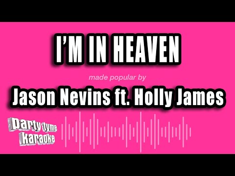 Jason Nevins ft. Holly James - I'm In Heaven (Karaoke Version)