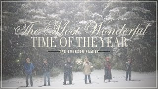 The Most Wonderful Time of the Year - THE EVERSON FAMILY