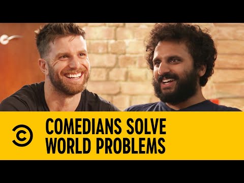 Comedians Solve World Problems