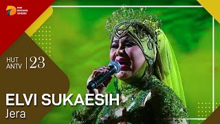Download lagu ELVI SUKAESIH - Jera | HUT ANTV 23 mp3