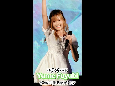 20230625 [4K 50p] [Fancam] Yume Fuyubi - Okami No Love Story @ Hajimete no Ai