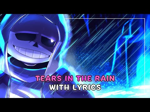 Tears In The Rain With Lyrics | Undertale AU