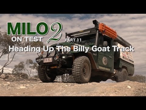 MILO 2 On Test Pt 11 - Heading Up The Billy Goat Track - Built Not Bought - 40 Series - Roothy