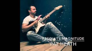 Pat Heath | 'Absolute Magnitude'